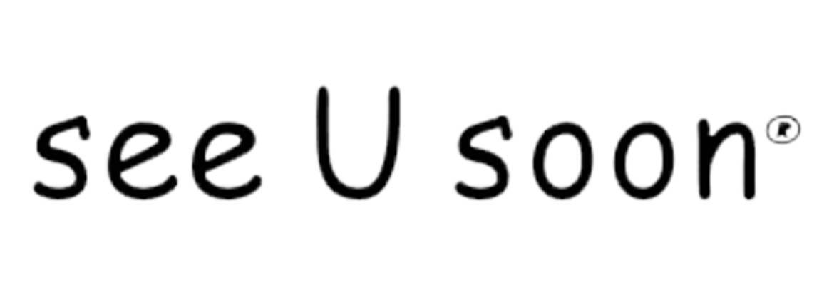See u soon